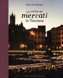 La cucina dei mercati in Toscana.jpg